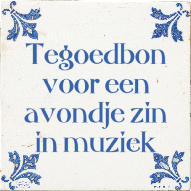 Tegoedbon voor een avondje zin in muziek - Online tegeltjes bakken