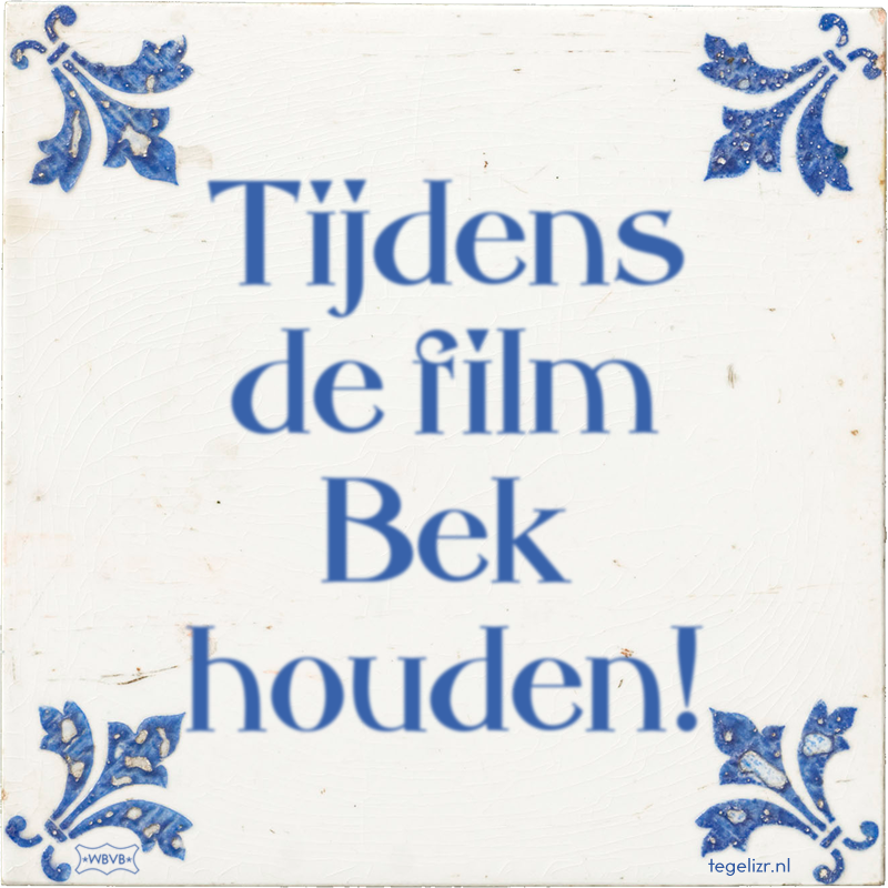 Tijdens de film Bek houden! - Online tegeltjes bakken