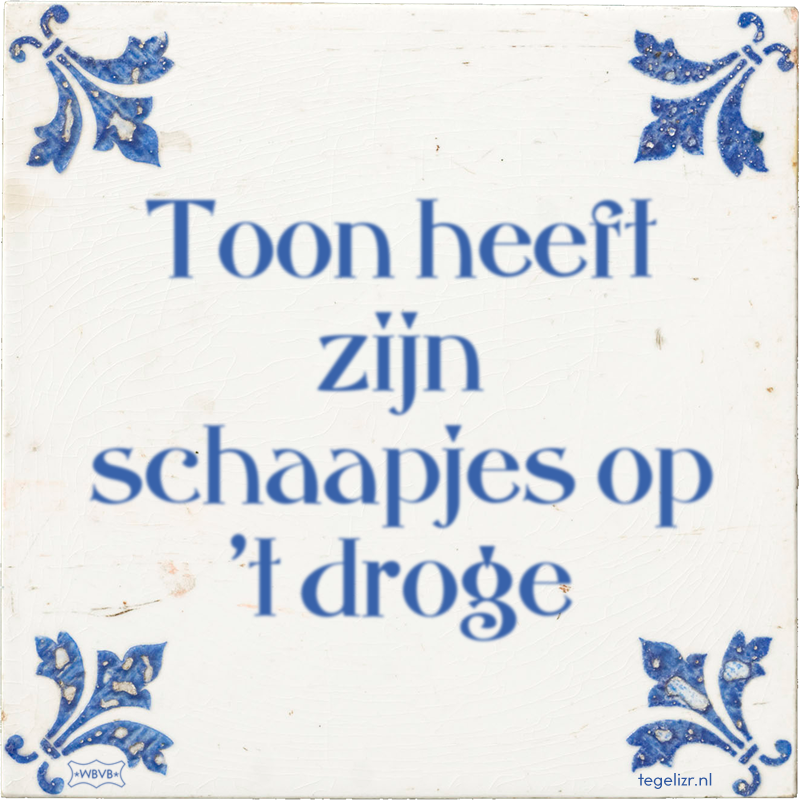 Toon heeft zijn schaapjes op 't droge - Online tegeltjes bakken