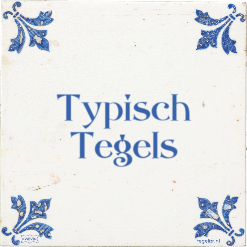 Typisch Tegels - Online tegeltjes bakken