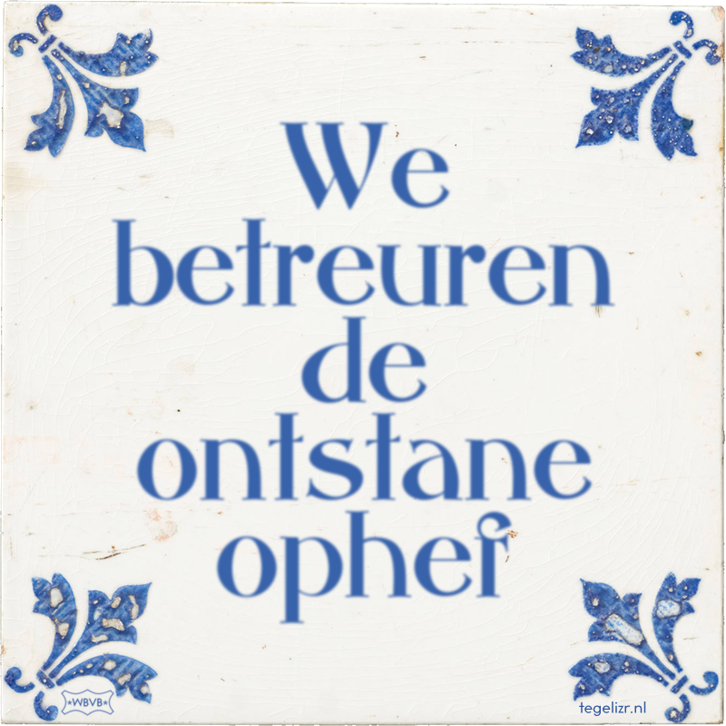 We betreuren de ontstane ophef - Online tegeltjes bakken