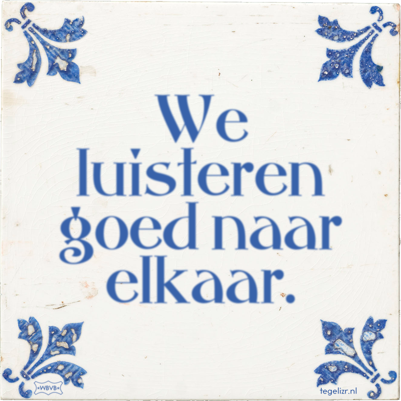 We luisteren goed naar elkaar. - Online tegeltjes bakken