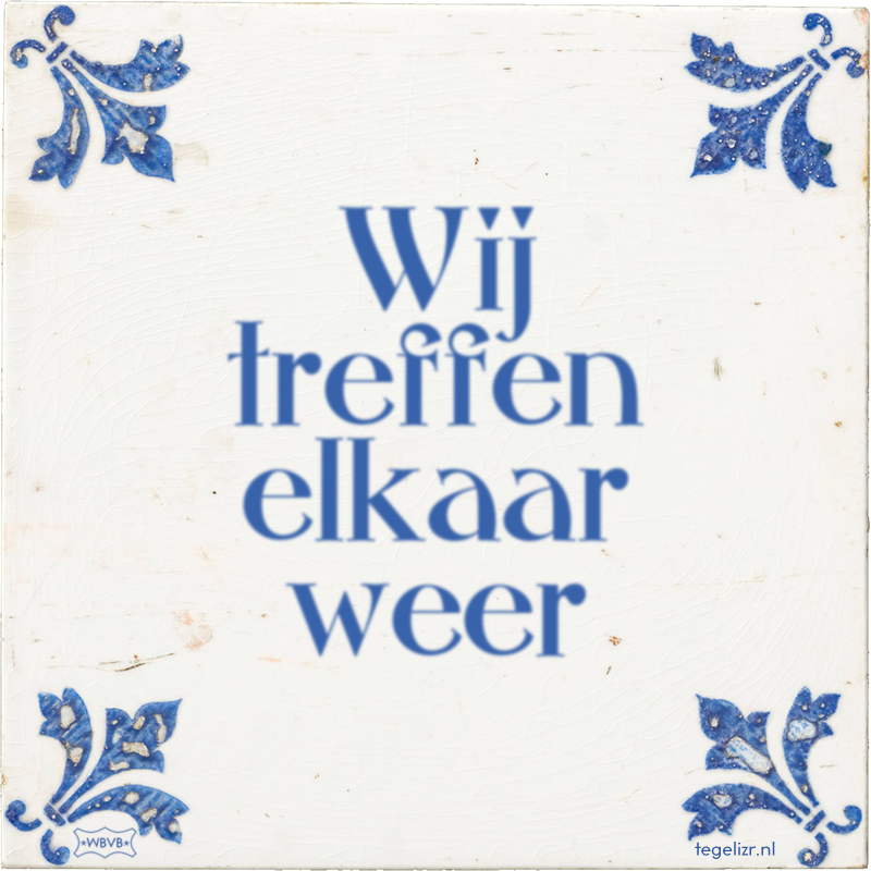 Wij treffen elkaar weer - Online tegeltjes bakken