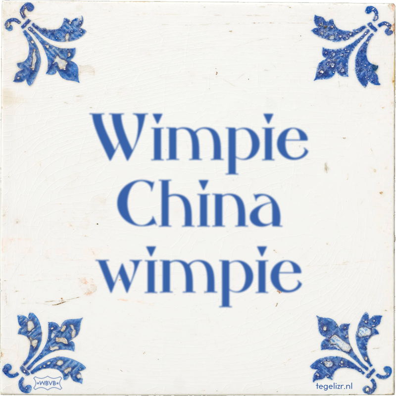 Wimpie China wimpie - Online tegeltjes bakken