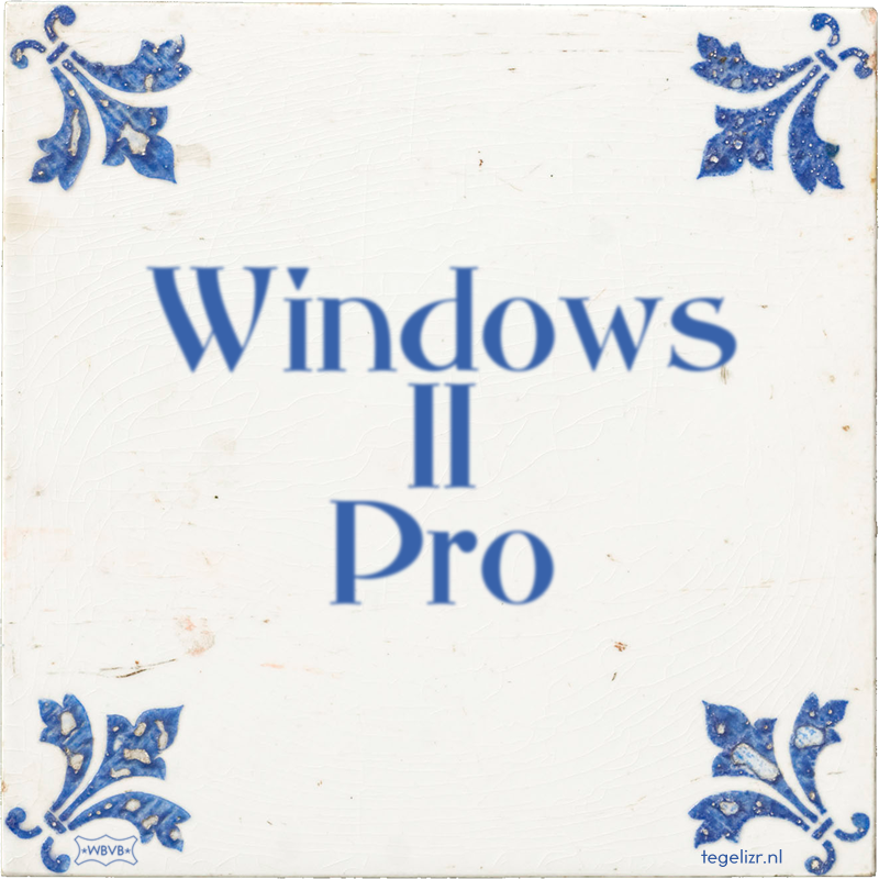 Windows 11 Pro - Online tegeltjes bakken