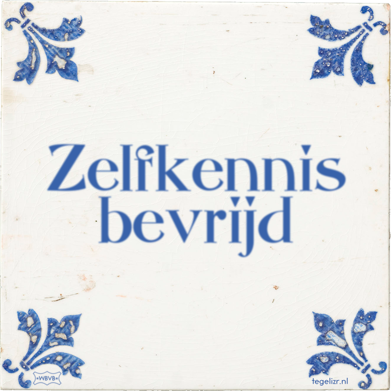 Zelfkennis bevrijd - Online tegeltjes bakken