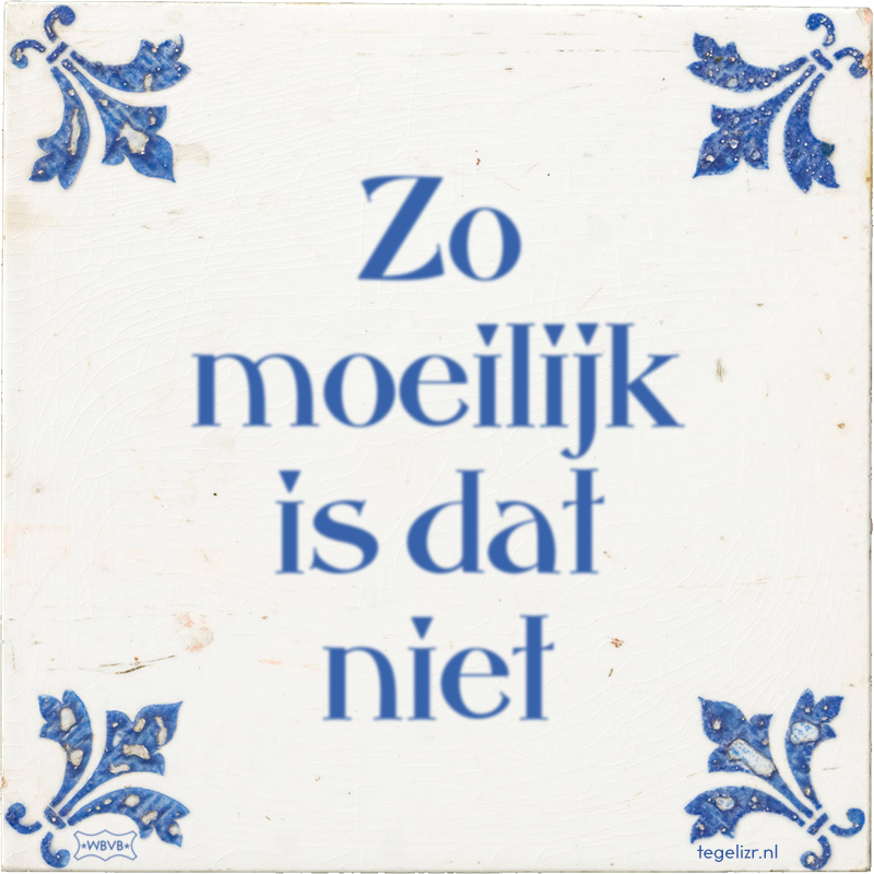 Zo moeilijk is dat niet - Online tegeltjes bakken
