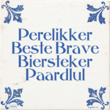 Perelikker Beste Brave Biersteker Paardlul - 2 keer bekeken