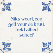 Niks weert, een geit veur de kruu, trekt altied scheef - 4 keer bekeken