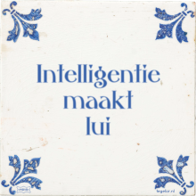Intelligentie maakt lui - 24 keer bekeken