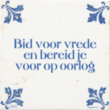 Bid voor vrede en bereid je voor op oorlog - 25 keer bekeken