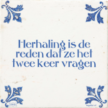 Herhaling is de reden dat ze het twee keer vragen - 2 keer bekeken