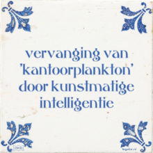 vervanging van 'kantoorplankton' door kunstmatige intelligentie - 4 keer bekeken