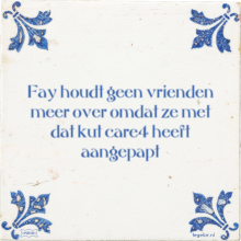 Fay houdt geen vrienden meer over omdat ze met dat kut care4 heeft aangepapt - 2 keer bekeken