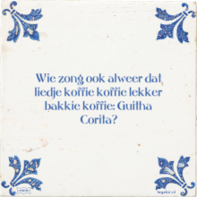 Wie zong ook alweer dat liedje koffie koffie lekker bakkie koffie: Guitha Corita? - 2 keer bekeken