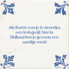 Als Karen was je in Amerika een teringwijf. hier in Holland ben je gewoon een aardige meid - 5 keer bekeken