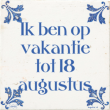 Ik ben op vakantie tot 18 augustus - 3 keer bekeken
