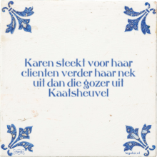 Karen steekt voor haar clienten verder haar nek uit dan die gozer uit Kaatsheuvel - 1 keer bekeken