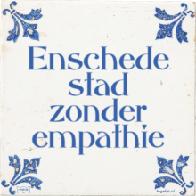 Enschede stad zonder empathie - 2 keer bekeken