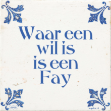 Waar een wil is is een Fay - 2 keer bekeken