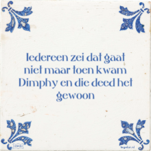 Iedereen zei dat gaat niet maar toen kwam Dimphy en die deed het gewoon - 3 keer bekeken