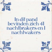 In dit pand bevinden zich 41 nachtbrakers en 1 nachtwakers - 11 keer bekeken