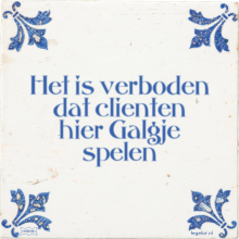 Het is verboden dat clienten hier Galgje spelen - 13 keer bekeken