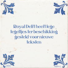 Royal Delft heeft lege tegeltjes ter beschikking gesteld voor nieuwe teksten - 3 keer bekeken