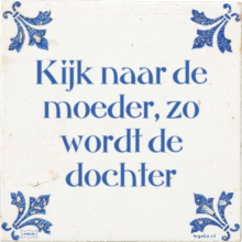 Kijk naar de moeder, zo wordt de dochter - 9 keer bekeken