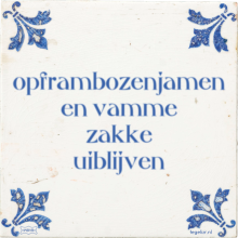 opframbozenjamen en vamme zakke uiblijven - 22 keer bekeken