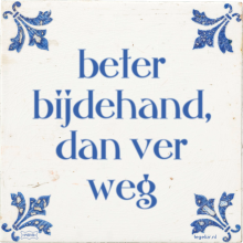 beter bijdehand, dan ver weg - 17 keer bekeken