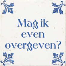 Mag ik even overgeven? - 21 keer bekeken
