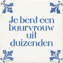 Je bent een buurvrouw uit duizenden - 22 keer bekeken