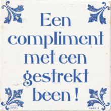 Een compliment met een gestrekt been ! - 3 keer bekeken