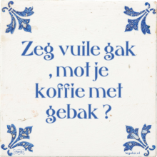 Zeg vuile gak , mot je koffie met gebak ? - 3 keer bekeken