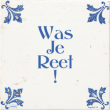 Was Je Reet ! - 2 keer bekeken