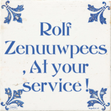 Rolf Zenuuwpees , At your service ! - 1 keer bekeken