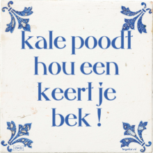 kale poodt hou een keert je bek ! - 1 keer bekeken