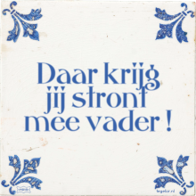 Daar krijg jij stront mee vader ! - 1 keer bekeken
