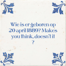 Wie is er geboren op 20 april 1889? Makes you think, doesn't it ? - 1 keer bekeken