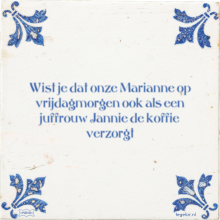 Wist je dat onze Marianne op vrijdagmorgen ook als een juffrouw Jannie de koffie verzorgt - 3 keer bekeken