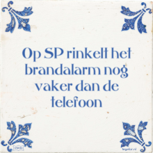 Op SP rinkelt het brandalarm nog vaker dan de telefoon - 4 keer bekeken