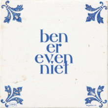 ben er even niet - 4 keer bekeken