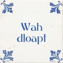 Wah dloapt - 2 keer bekeken