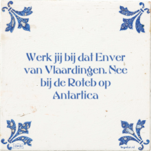 Werk jij bij dat Enver van Vlaardingen. Nee bij de Roteb op Antartica - 12 keer bekeken