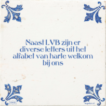 Naast LVB zijn er diverse letters uit het alfabet van harte welkom bij ons - 13 keer bekeken