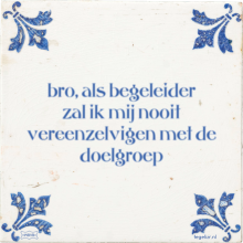 bro, als begeleider zal ik mij nooit vereenzelvigen met de doelgroep - 0 keer bekeken