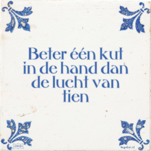 Beter één kut in de hand dan de lucht van tien - 1 keer bekeken