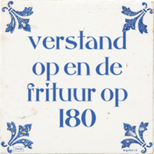 verstand op en de frituur op 180 - 3 keer bekeken