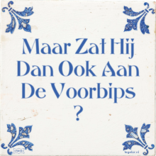 Maar Zat Hij Dan Ook Aan De Voorbips ? - 6 keer bekeken